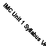 IMC Unit 1 Syllabus Version 21 - 9781035505142